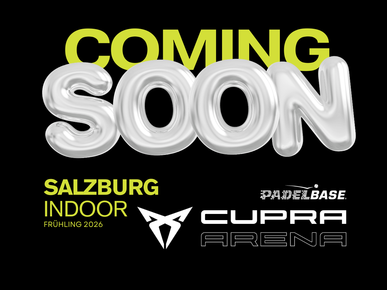 Coming Soon - Padelbase CUPRA Arena in Salzburg
