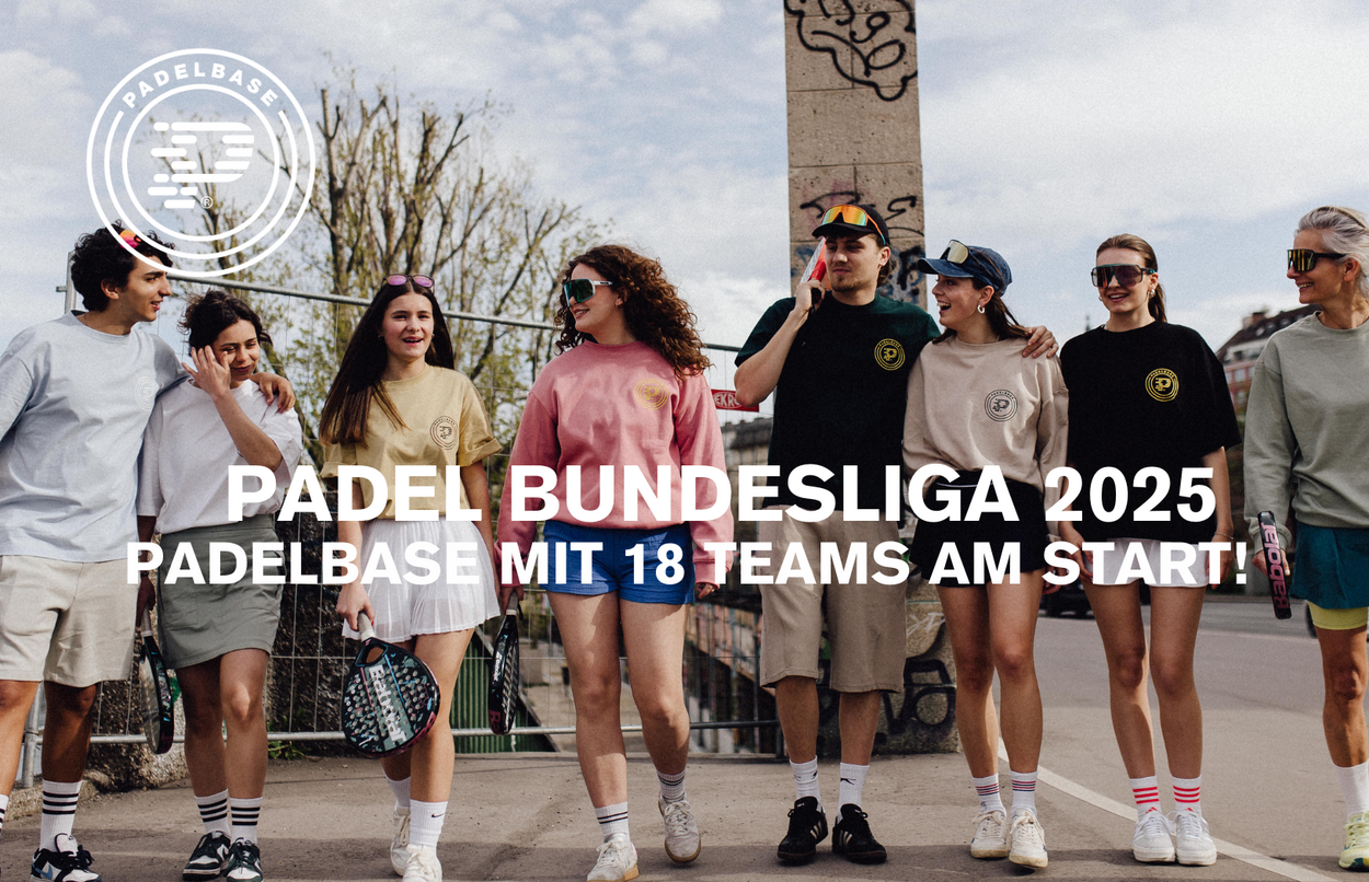 PADEL BUNDESLIGA 2025 - PADELBASE STARK VERTRETEN!